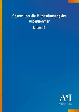 Gesetz über die Mitbestimmung der Arbeitnehmer