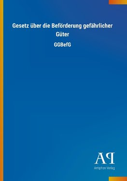 Gesetz über die Beförderung gefährlicher Güter