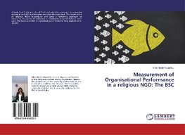 Measurement of Organisational Performance in a religious NGO: The BSC