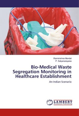 Bio-Medical Waste Segregation Monitoring in Healthcare Establishment