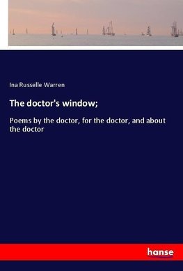 The doctor's window;