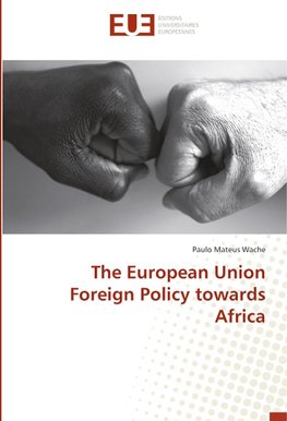 The European Union Foreign Policy towards Africa