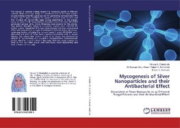 Mycogenesis of Silver Nanoparticles and their Antibacterial Effect