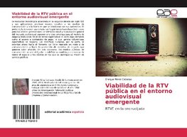 Viabilidad de la RTV pública en el entorno audiovisual emergente