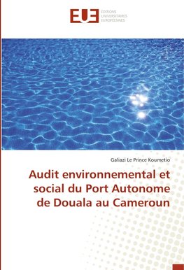 Audit environnemental et social du Port Autonome de Douala au Cameroun