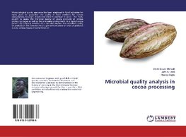 Microbial quality analysis in cocoa processing