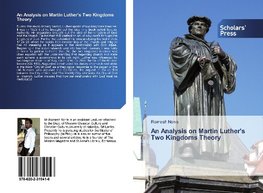 An Analysis on Martin Luther's Two Kingdoms Theory