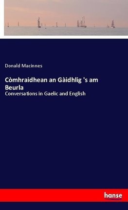 Còmhraidhean an Gàidhlig 's am Beurla