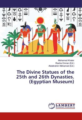 The Divine Statues of the 25th and 26th Dynasties. (Egyptian Museum)