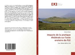 Impacts de la pratique théâtrale sur l'acte oratoire du FLE