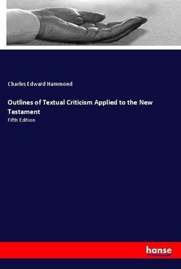 Outlines of Textual Criticism Applied to the New Testament