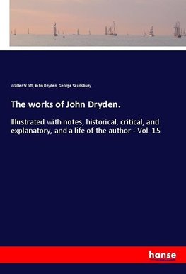 The works of John Dryden.