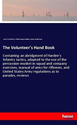 The Volunteer's Hand Book