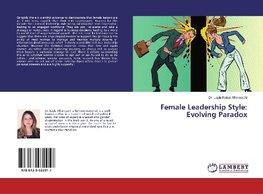 Female Leadership Style: Evolving Paradox