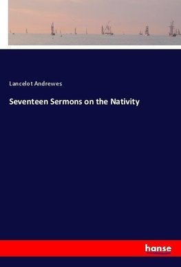 Seventeen Sermons on the Nativity