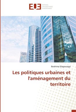 Les politiques urbaines et l'aménagement du territoire