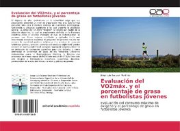 Evaluación del VO2máx. y el porcentaje de grasa en futbolistas jóvenes