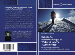 Il rapporto filosofia-teologia in "Fides et ratio" e "Lumen Fidei"