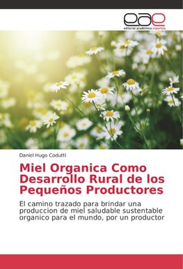 Miel Organica Como Desarrollo Rural de los Pequeños Productores