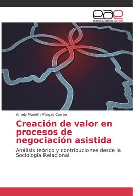 Creación de valor en procesos de negociación asistida