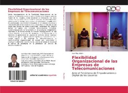 Flexibilidad Organizacional de las Empresas de Telecomunicaciones