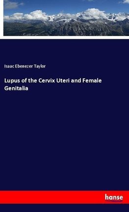 Lupus of the Cervix Uteri and Female Genitalia