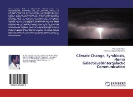 Climate Change, Symbiosis, Homo Galacticus&Intergalactic Communication