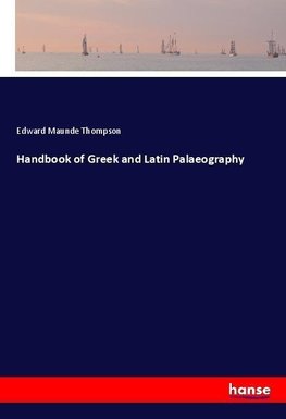 Handbook of Greek and Latin Palaeography