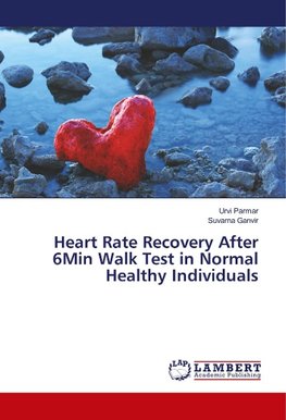 Heart Rate Recovery After 6Min Walk Test in Normal Healthy Individuals