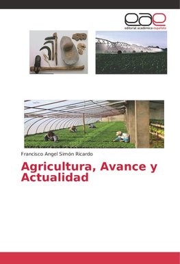 Agricultura, Avance y Actualidad