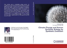 Climate Change and Human Synthetic Biology by Symbiotic Evolution