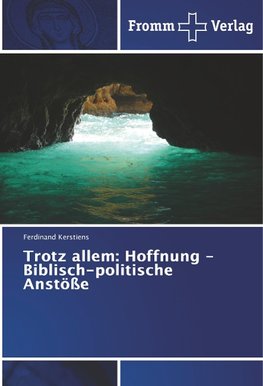 Trotz allem: Hoffnung - Biblisch-politische Anstöße