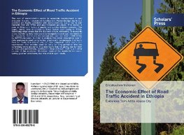 The Economic Effect of Road Traffic Accident in Ethiopia