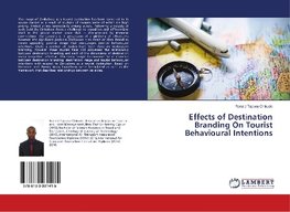 Effects of Destination Branding On Tourist Behavioural Intentions