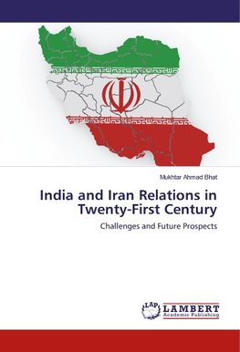 India and Iran Relations in Twenty-First Century