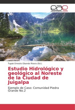 Estudio Hidrológico y geológico al Noreste de la Ciudad de Juigalpa