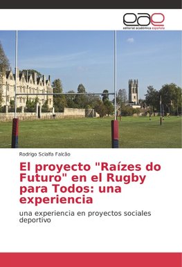 El proyecto "Raízes do Futuro" en el Rugby para Todos: una experiencia