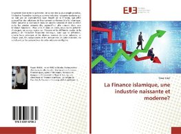 La Finance islamique, une industrie naissante et moderne?