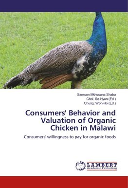 Consumers' Behavior and Valuation of Organic Chicken in Malawi