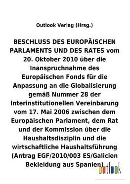 BESCHLUSS vom 20. Oktober 2010 über die Inanspruchnahme des Europäischen Fonds für die Anpassung an die Globalisierung gemäß Nummer 28 der Interinstitutionellen Vereinbarung vom 17. Mai 2006 über die Haushaltsdisziplin und die wirtschaftliche Haushaltsführung