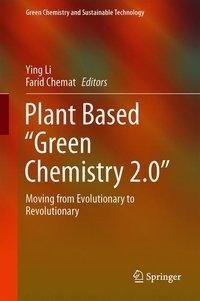 Plant Based "Green Chemistry 2.0"