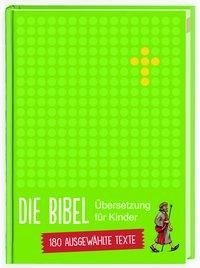 Die Bibel. Übersetzung für Kinder. Einsteigerbibel