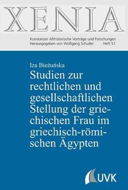 Studien zur rechtlichen und gesellschaftlichen Stellung der griechischen Frau im griechisch-römischen Ägypten