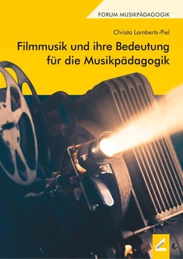 Filmmusik und ihre Bedeutung für die Musikpädagogik