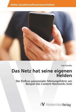 Das Netz hat seine eigenen Helden