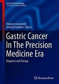 Gastric Cancer In The Precision Medicine Era