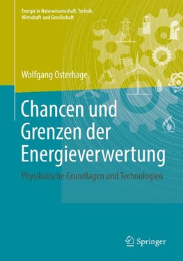 Chancen und Grenzen der Energieverwertung