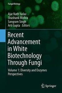 Recent Advancement in White Biotechnology through Fungi