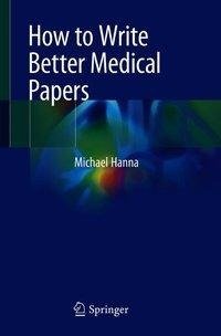 How to Write Better Medical Papers