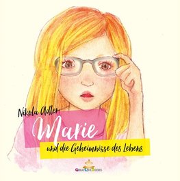 Marie und die Geheimnisse des Lebens